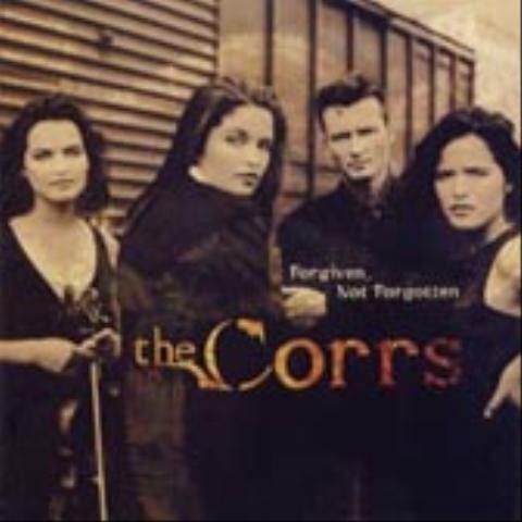 Forgiven Not Forgotten - The Corrs (Forgiven Not Forgotten - The Corrs) 커버 이미지